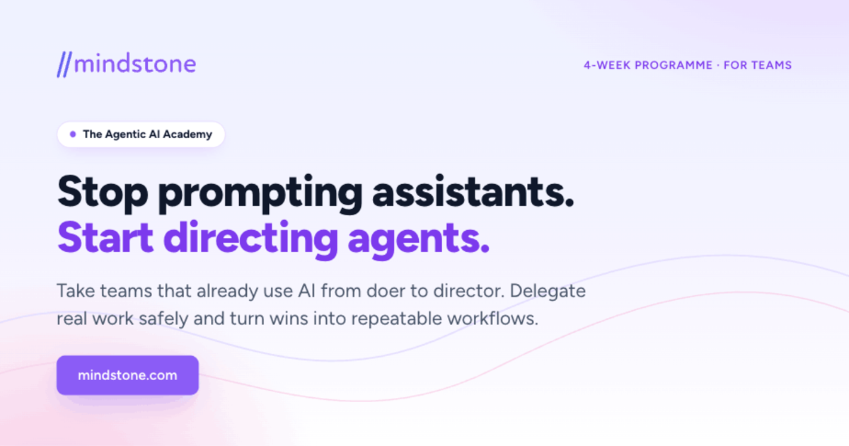 Mindstone launches an "Agentic AI Academy" focused on supervising real workflows, not prompts